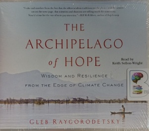 The Archipelago of Hope written by Gleb Raygorodetsky performed by Keith Sellon-Wright on MP3 CD (Unabridged)